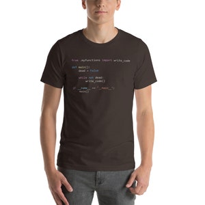 Python While Not Dead Write Code T-shirt Gift for AI and Machine Learning Programmers Brown