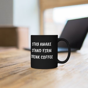 JW Mug - Stay Awake Stand Firm Drink Coffee - JW Gift - JW.org - Black Cup Baptism Gift - Pioneer Gift