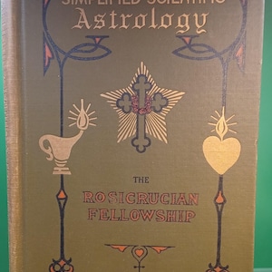 Simplified Scientific Astrology. By Max Heindel 1919 Rosicrucian, AMORC, New Age, Occult, Freemasonry, Illuminati, Occult Books, Golden Dawn