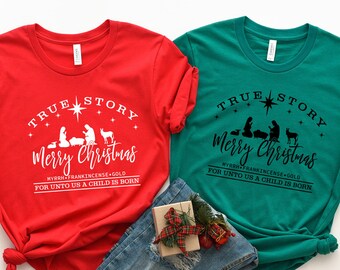 True Story Shirt, Nativity Shirt, Christian Christmas Shirt, Christian Shirts, Christian Tshirt