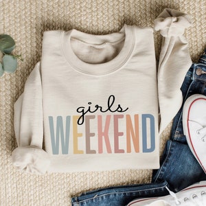 Girls Weekend Sweatshirt, Girls Night Out Shirt, Girls Trip sweatshirt, Besties Shirt, Girls Party Shirt, Girls Trip Shirt, Womens trip