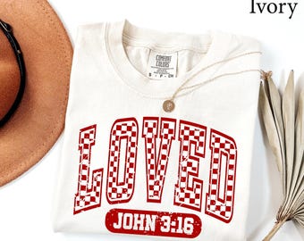 Comfort Colors Christian Valentines Day Shirt, Loved John 3:16 Shirt, Bible Verse Shirt, Valentine’s Day Shirt, Religious Shirt, Women Gift