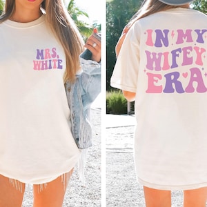 Comfort Colors® In My Wifey Era Shirt, Custom Wifey Shirt, Wedding Gifts, Engagement Gift, Bride Gifts, Bachelorette Shirt, Wife Shirt