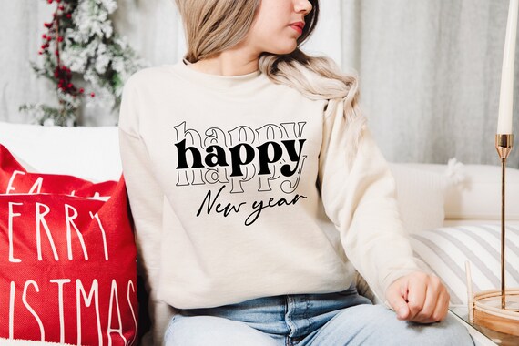 Sweatshirt Happy New Year Shirt 