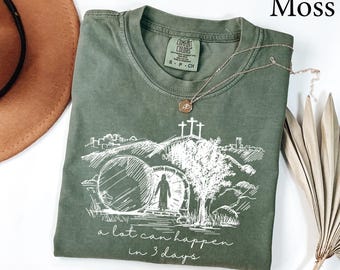 Comfort Colors® Christian Easter Shirt, A lot can happen in 3 days Shirt, Jesus Easter Shirt, Family Easter Shirt, Cross Shirt, Easter Gift