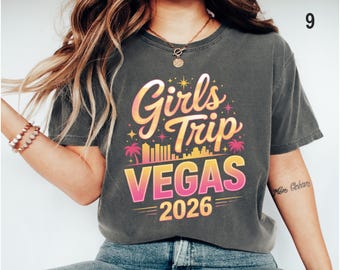 Comfort Colors® Girls Trip Vegas 2026 Shirt, Matching Vegas Shirts, Las Vegas Bachelorette Party, Birthday Trip Outfit, 9 Vegas Trip Designs