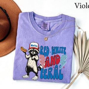Comfort Colors® Red White and Feral Shirt, Patriotic Funny Raccoon Shirt, 4th of July Shirt, Hotdog Shirt, Funny USA Shirt, Merica Shirt image 9