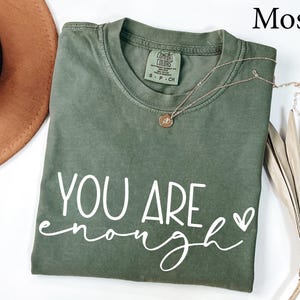 Comfort Colors® You Are Enough Shirt, Sleeve Accent, Self Love Shirt, Positivity Tshirt, Motivation shirt, Inspire shirt, Women gift shirt image 2