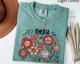 Comfort Colors® Teacher Shirt, Teacher Appreciation gift, It's Okay Floral Shirt, Mental Health Motivational Gift,  Teacher Christmas gift