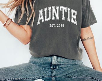 Comfort Colors® Auntie EST Shirt, Custom Auntie Shirt, Mothers day Shirt, Custom Aunt Shirt , Auntie EST Gift, Mothers Shirt, Aunt Gift