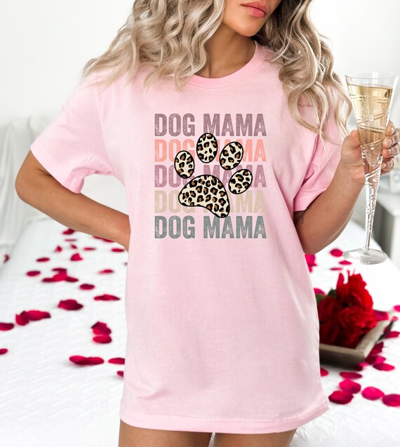 Cute Dog Mama T-Shirt, Dog Mom Life Shirts, Funny Dog Lover Shirt,Mothers Day Gift,Motherhood, Dog Paw Shirt, Dog Mama