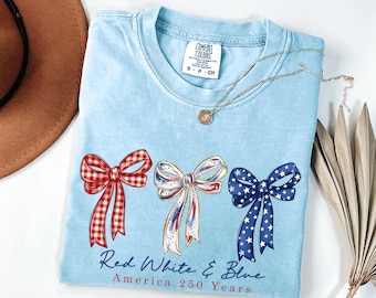 Comfort Colors® Red White & Blue America 250th Anniversary Shirt, Independence Day Shirt, Patriotic Bow Shirt, Coquette 4th Of July Gift