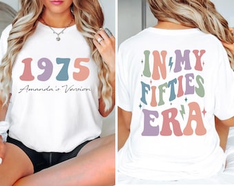 Comfort Colors® Custom In My Fifties Era Shirt, 50th Birthday Shirt, In My Fifties Era Tee, Personalized Birthday Shirt, 50th Birthday Gift