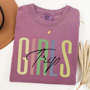 Comfort Colors Girls Trip Shirt, Girls Night Out Shirt , Custom Girls Trip Shirt, Personalized Girls Trip Shirt, Girls Weekend, Besties trip bild 7