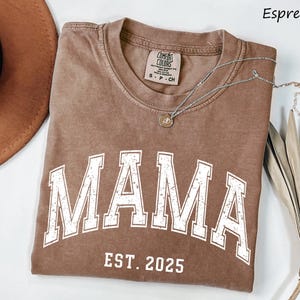 Comfort Colors® Custom Mama EST Shirt, Mothers Day Gift, Personalized Mama Shirt, Cute Mama Shirt, New Mama EST Shirt, Mothers day Shirt