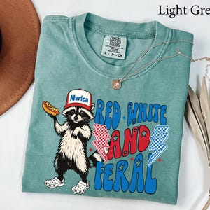 Comfort Colors® Red White and Feral Shirt, Patriotic Funny Raccoon Shirt, 4th of July Shirt, Hotdog Shirt, Funny USA Shirt, Merica Shirt image 4