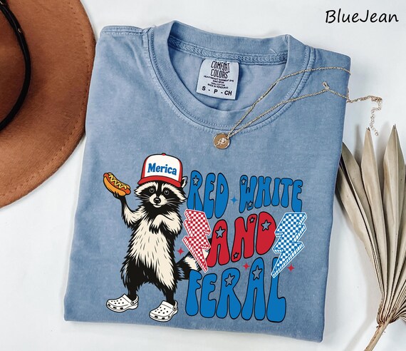 Comfort Colors® Red White and Feral Shirt,  Patriotic Funny Raccoon Shirt, 4th of July Shirt, Hotdog Shirt, Funny USA Shirt, Merica Shirt