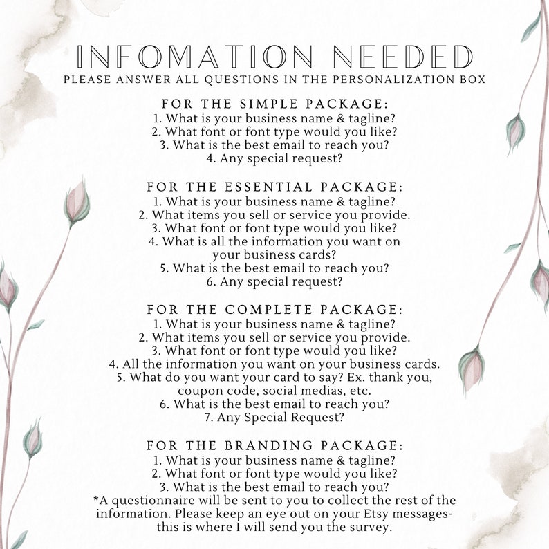 May include: A cream-colored document with the words "INFOMATION NEEDED" at the top, followed by a list of questions for different packages. The text is in a serif font. Floral illustrations are in the background.