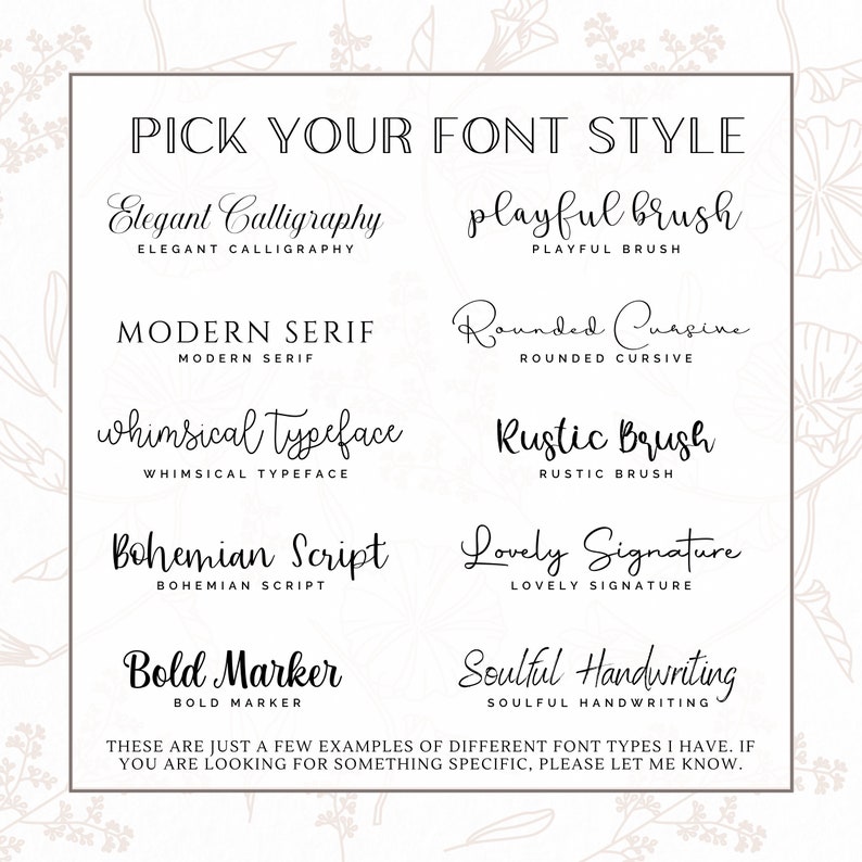 May include: A graphic showcasing various font styles, including Elegant Calligraphy, Playful Brush, Modern Serif, and others. The text "Pick Your Font Style" is at the top, with a note at the bottom about more font options.