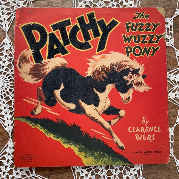 Patchy The fuzzy Fuzzy Pony By Clarence Biers 1946