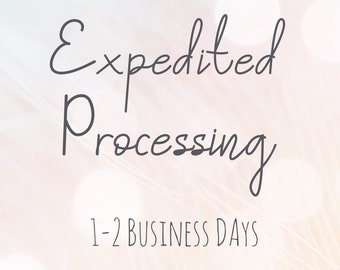 Expedited Order Processing | Need it Fast? Move to the front of the line!