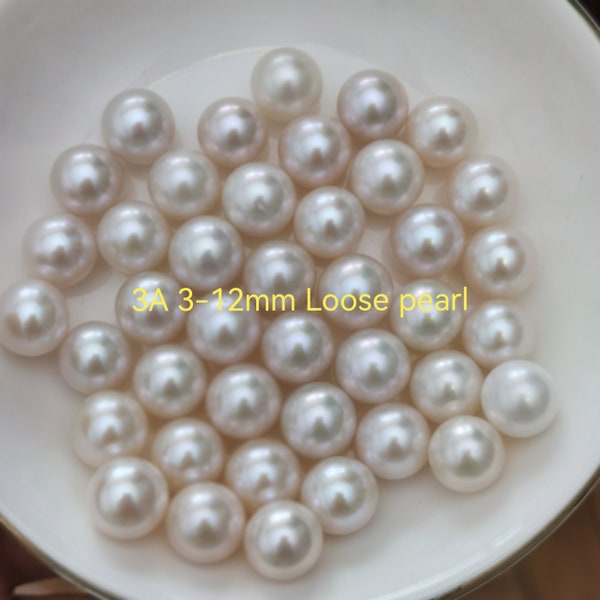 3A 3-12mm loose pearl, white round freshwater pearls, wholesale pearls, loose pearl, 1pc