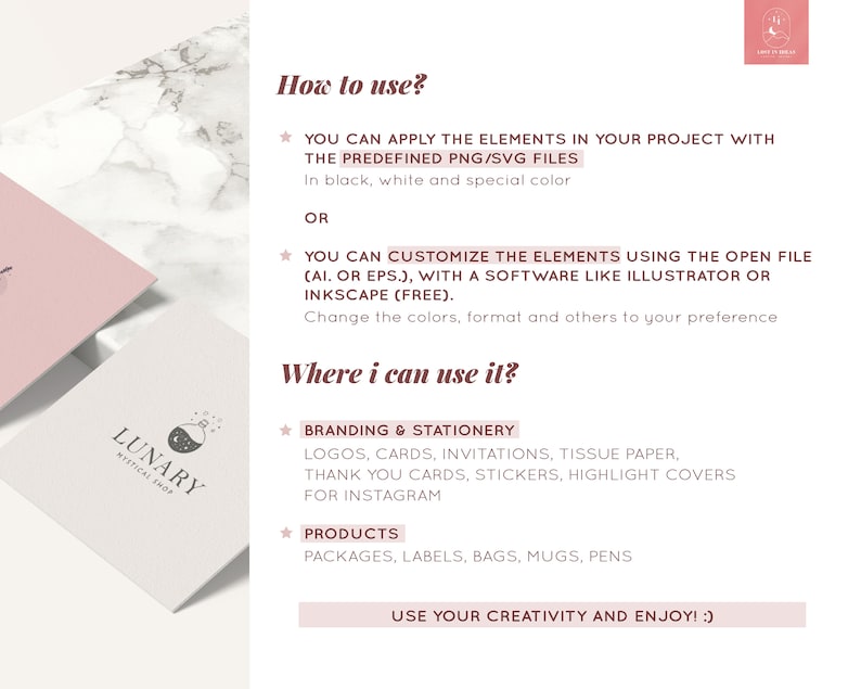 May include: A pink business card with the text "LUNARY MYSTICAL SHOP" and a logo of a glass bottle with a moon and stars inside. The text "How to use?" is written in pink with a bullet point list of instructions for using the logo. The text "Where I can use it?" is written in pink with a bullet point list of uses for the logo.