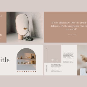 May include: A minimalist presentation template with a beige background. The template features a quote by Steve Jobs: "Think differently. Don't be afraid to be different. It's the crazy ones who change the world." The template also includes images of a mirror, a shelf with decorative objects, and a vase with dried flowers.