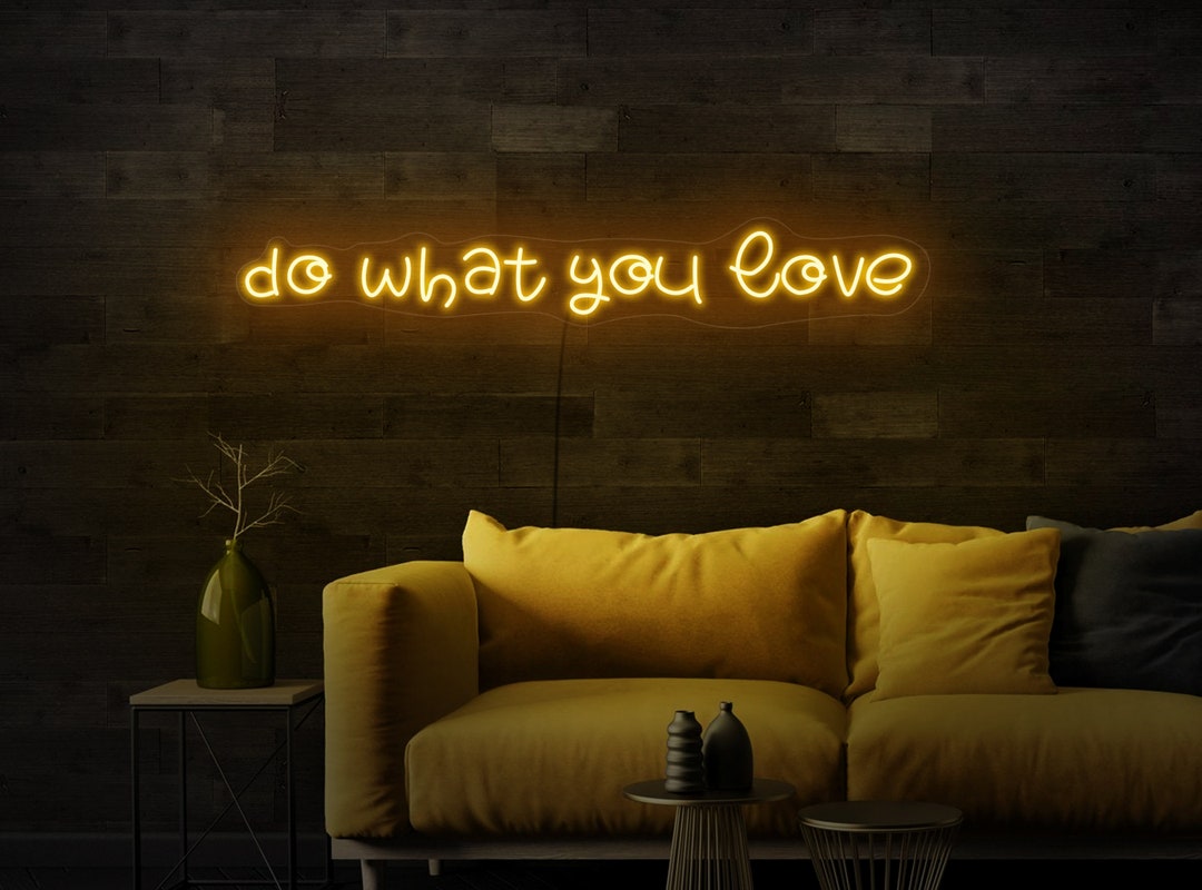 Do What You Love Neon Sign Do What You Love Led Sign Quote Etsy