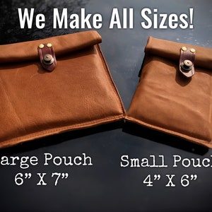 May include: Two brown leather pouches with a flap closure and a brass button. The larger pouch measures 6 inches by 7 inches and the smaller pouch measures 4 inches by 6 inches. The text "We Make All Sizes!" is displayed above the pouches.