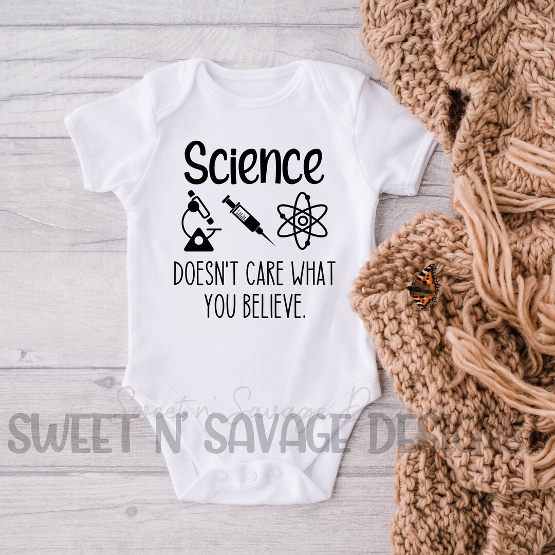 Science Onesies® Science Doesn't Care What You Believe Etsy