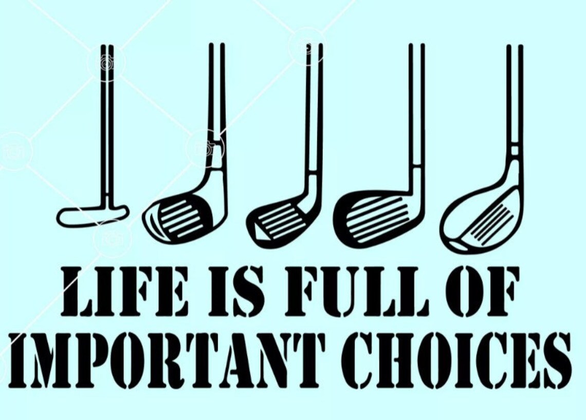 Life is Full of Important Choices Svg Golf lover dxf Golf | Etsy