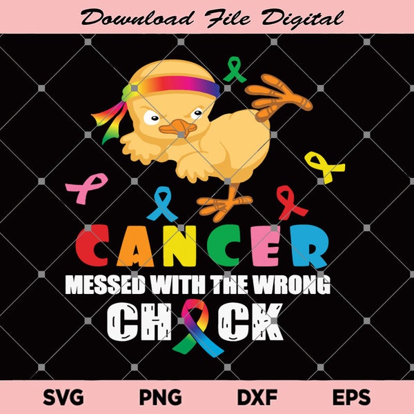 Chicken Cancer Mesed With The Wrong Chick Svg, Cute Chicken Cancer SVG, Cute Chicken Svg, Cancer Svg, Download File Digital