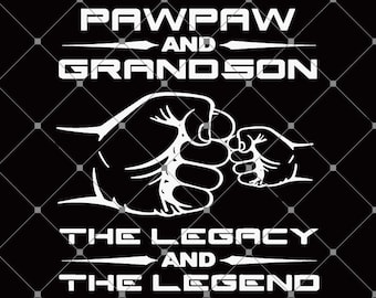 PawPaw And Grandson The Legend And The Legacy Svg, Papa And Grandson Svg, Papa Svg, Download File Digital