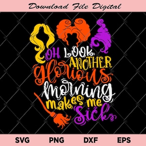 May include: A black and white graphic design with three witches' faces and the text "Oh look another glorious morning makes me sick."