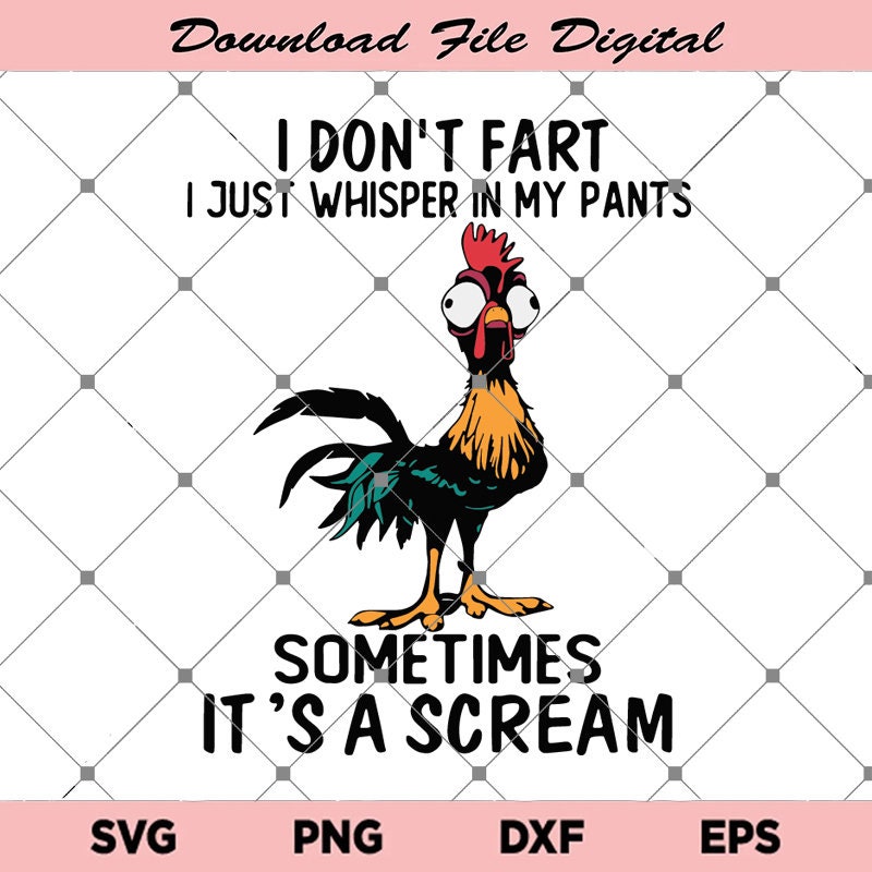 I Dont Fart I Just Whisper in My Pants Svg 