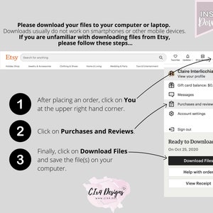 May include: A screenshot of a computer screen showing instructions on how to download digital files from Etsy. The instructions are numbered 1, 2, and 3. The screen shows a portion of the Etsy website with a search bar, a menu bar, and a user profile section. The user profile section shows a button to download files. The text on the screen says "Please download your files to your computer or laptop. Downloads usually do not work on smartphones or other mobile devices. If you are unfamiliar with downloading files from Etsy, please follow these steps..."