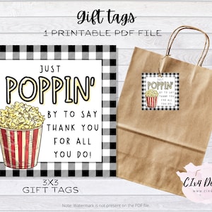 Popcorn Thank You Gift Tag | Just POPPIN&#39; By | Co-Worker, Neighbor, Friend, Staff Appreciation | (PDF file) ---INSTANT Digital Download---