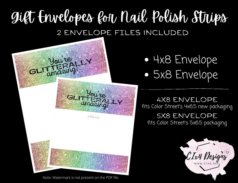May include: Two printable gift envelope designs for nail polish strips. The envelopes feature a rainbow glitter background with the text "You're GLITTERALLY amazing!" in black. The text "4x8 Envelope" and "5x8 Envelope" are listed with details about the size of the envelopes.