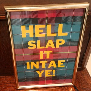 Scotland quote digital Hell Slap it Into Ye! Laugh joke Scottish slang Still Game A4 Tartan Plaid background birthday Christmas Anniversary