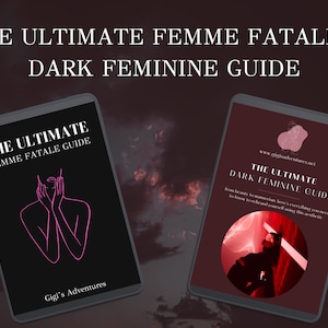 The Ultimate Femme Fatale Guide + The Ultimate Dark Feminine Guide Bundle | Femme Fatale | Dark Feminine | Glow Up | Glow Up Guide | Ebook