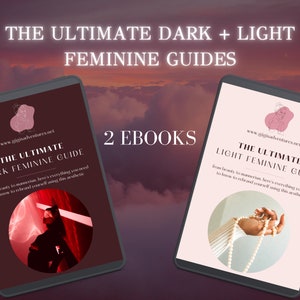 The Ultime Light Feminine Guide + The Ultimate Dark Feminine Guide Bundle | Dark Feminine | Light Feminine | Femme Fatale | eBook bundle