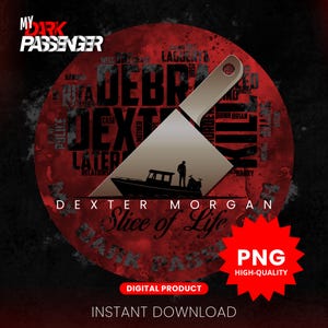 My Dark Passenger, Dexter Morgan Digital Art Print. Slice Of Life - Dexter.