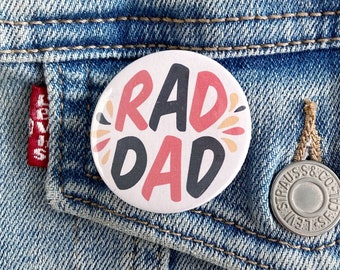 Rad Dad Pin Button Badge or Fridge Magnet great Fathers Day gift