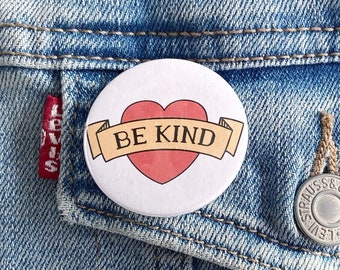 Be Kind Pin Button Badge Vintage Tattoo Style Quote Pin or Magnet