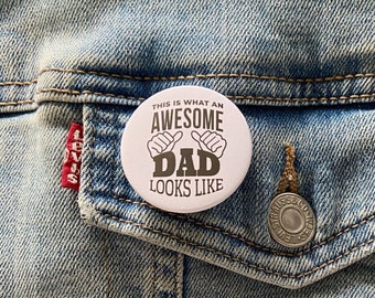 Awesome Dad Fathers Day Pin Button Badge Quote Pin or Fridge Magnet Small Gift for Dad