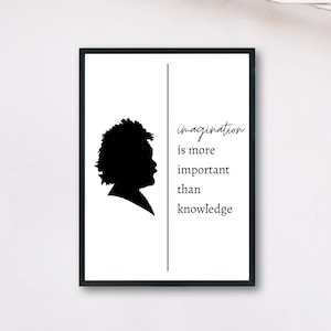 May include: Black and white framed print with a silhouette of a person's head and the quote "imagination is more important than knowledge".