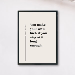 Naval Ravikant Quote, “You make your own luck if you stay at it long enough&quot;, Entrepreneur Gift, Business Quote, Inspiring Poster