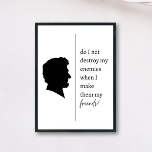 Abraham Lincoln Quote Profile Poster &quot;do I not destroy my enemies when I make them my friends&quot; - History Classroom Decor Poster