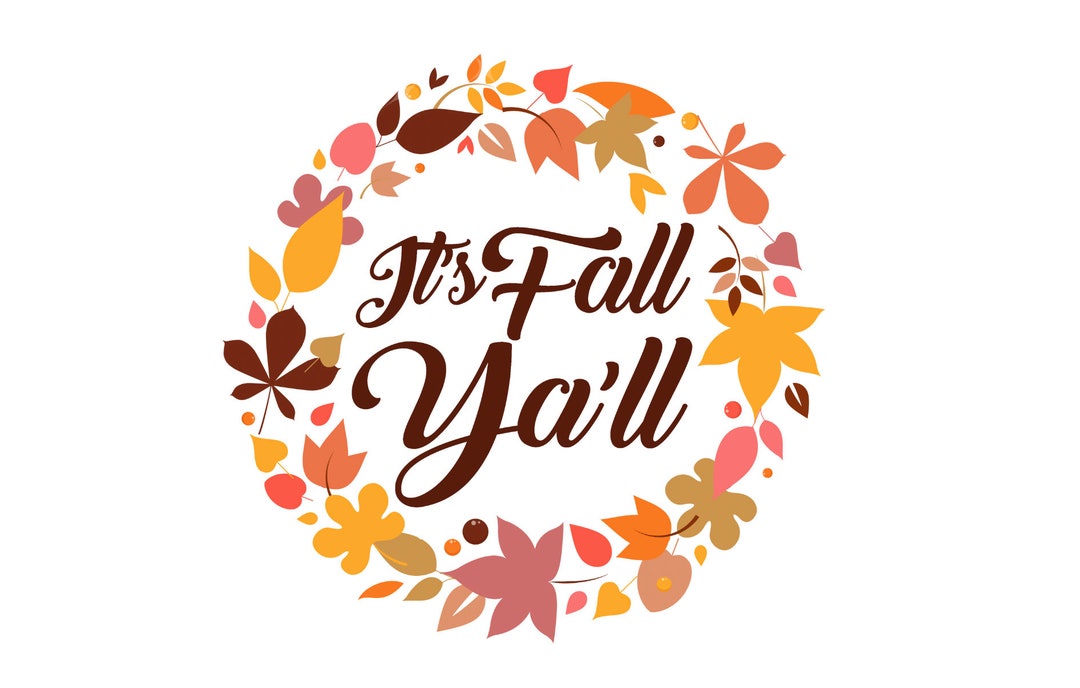Its Fall Yall SVG Fall Svg its Fall Yall Shirt PNG Fall Decor Fall
